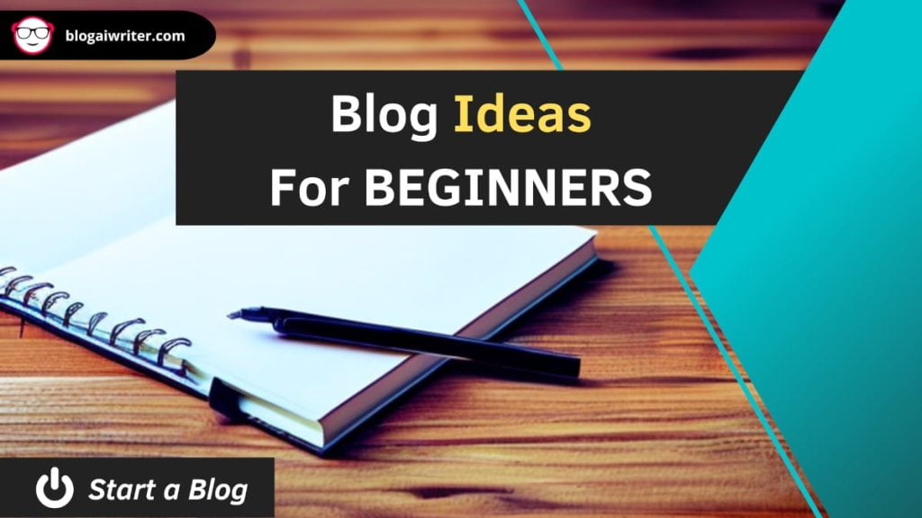 Blog ideas for beginners