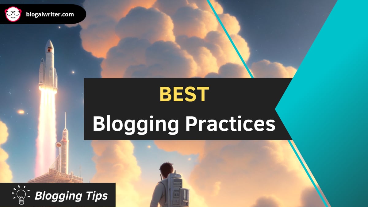 Blogging tips - best blogging practices