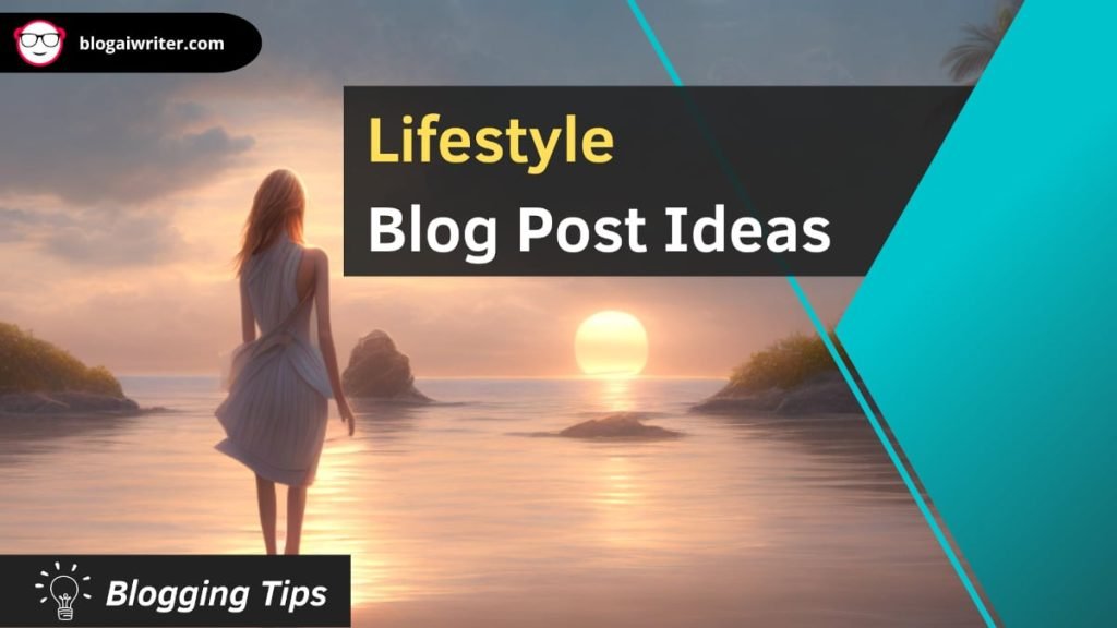 Lifestyle blog post ideas