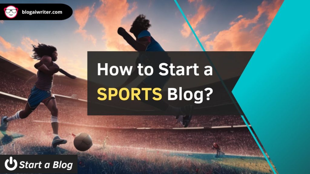 how to start a sports blog