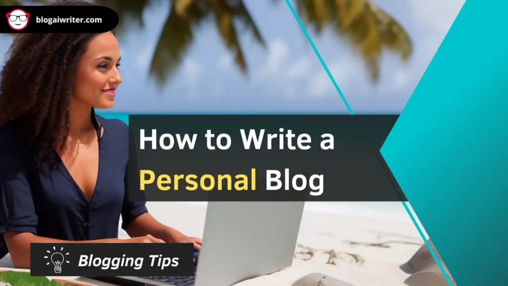 how to write a personal blog